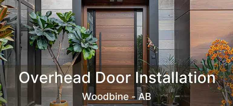  Overhead Door Installation Woodbine - AB