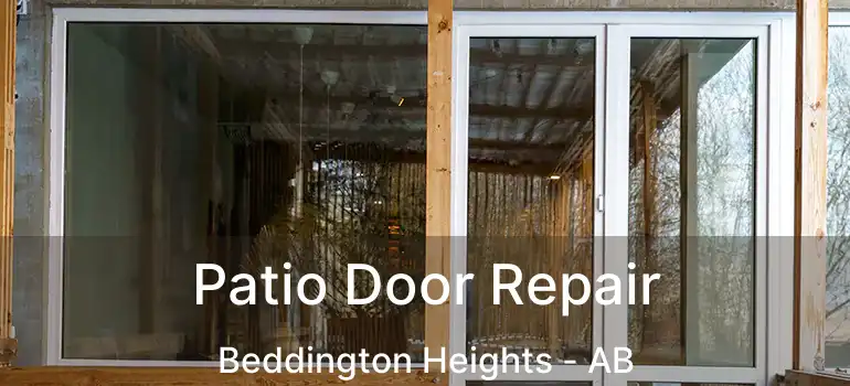  Patio Door Repair Beddington Heights - AB