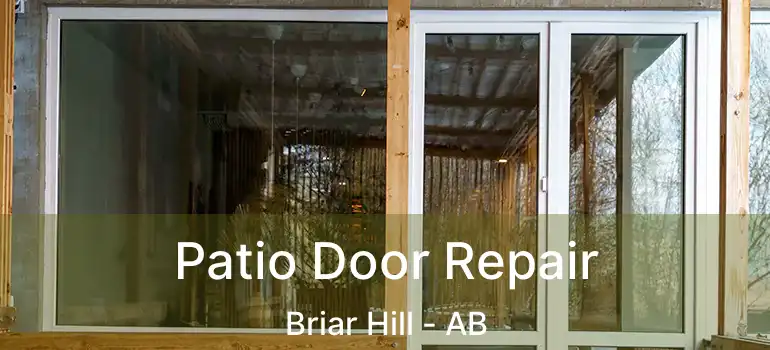  Patio Door Repair Briar Hill - AB