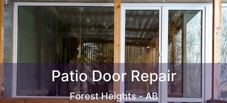  Patio Door Repair Forest Heights - AB