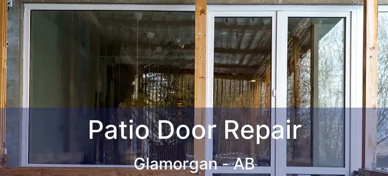  Patio Door Repair Glamorgan - AB
