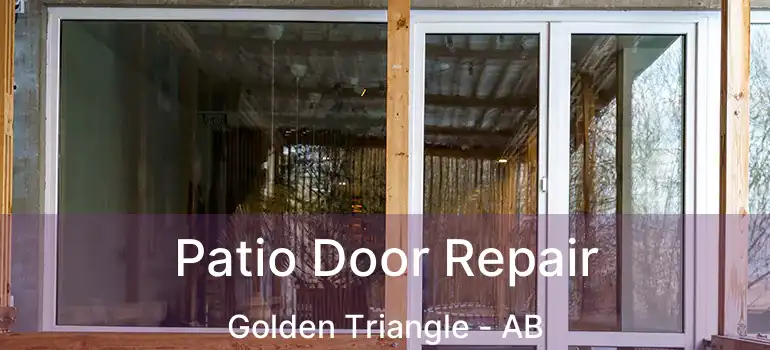  Patio Door Repair Golden Triangle - AB