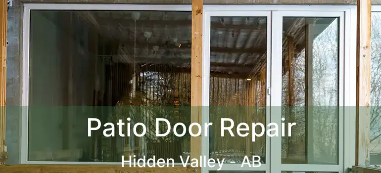  Patio Door Repair Hidden Valley - AB