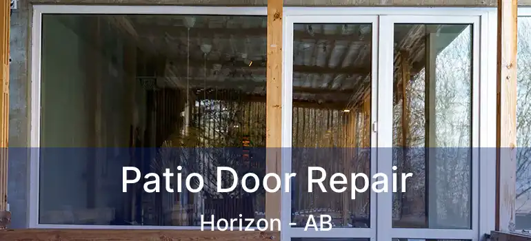  Patio Door Repair Horizon - AB