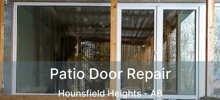  Patio Door Repair Hounsfield Heights - AB