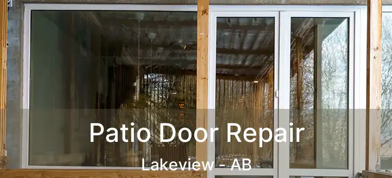  Patio Door Repair Lakeview - AB