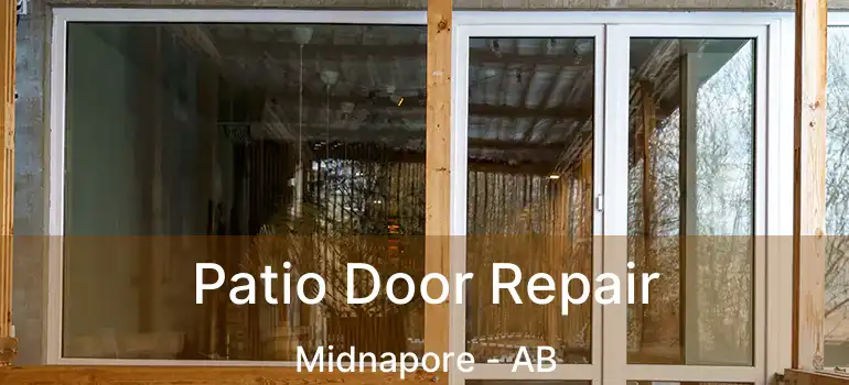  Patio Door Repair Midnapore - AB