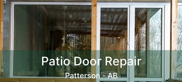  Patio Door Repair Patterson - AB