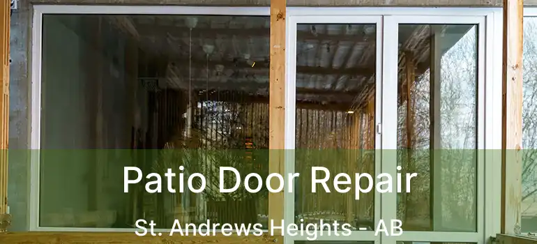  Patio Door Repair St. Andrews Heights - AB