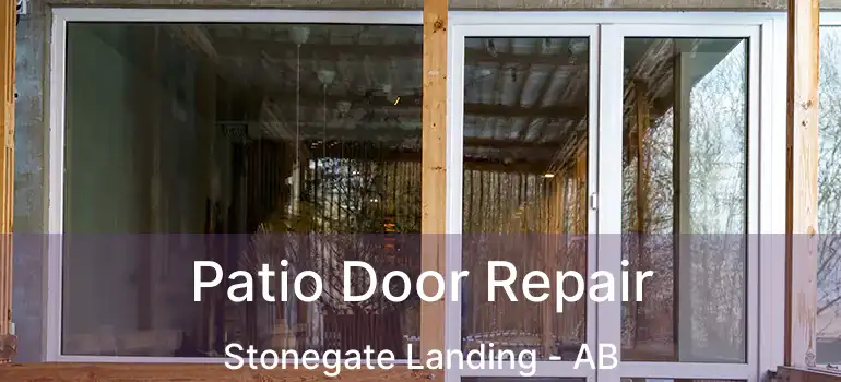  Patio Door Repair Stonegate Landing - AB