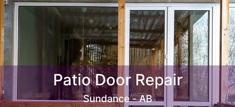  Patio Door Repair Sundance - AB