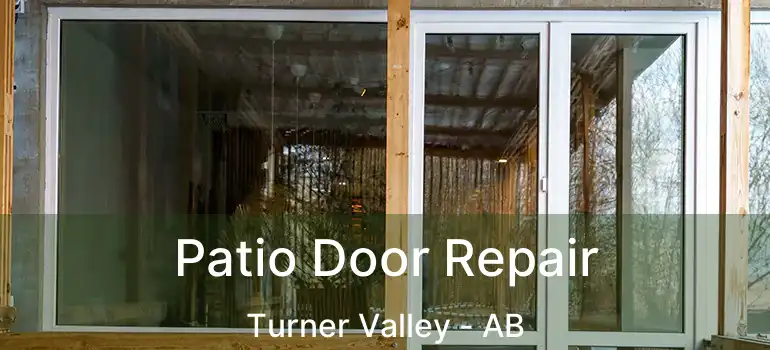  Patio Door Repair Turner Valley - AB