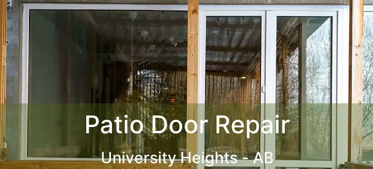  Patio Door Repair University Heights - AB