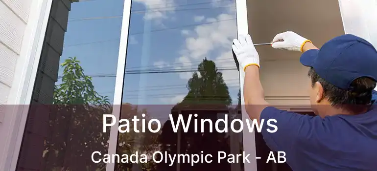  Patio Windows Canada Olympic Park - AB