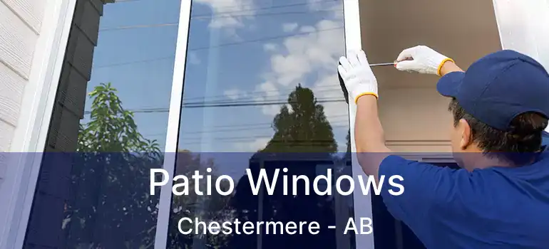  Patio Windows Chestermere - AB