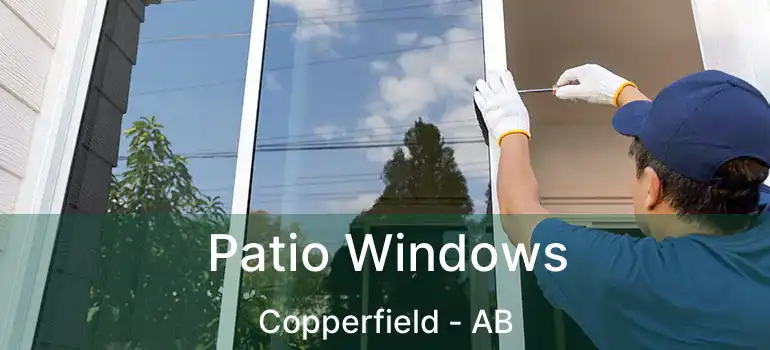  Patio Windows Copperfield - AB