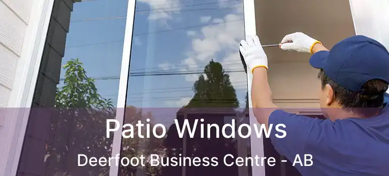  Patio Windows Deerfoot Business Centre - AB