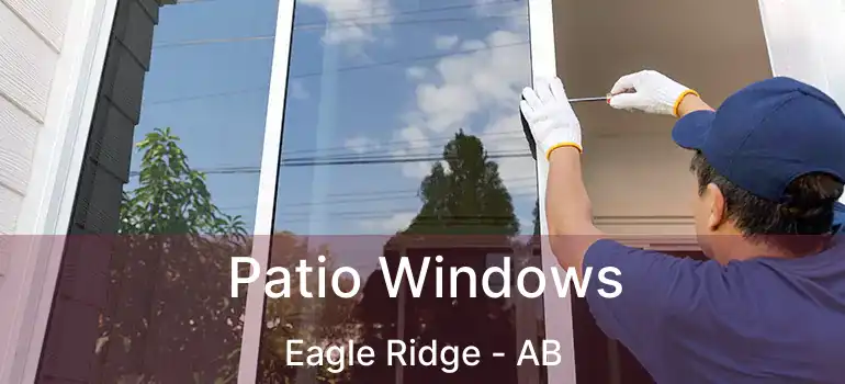  Patio Windows Eagle Ridge - AB
