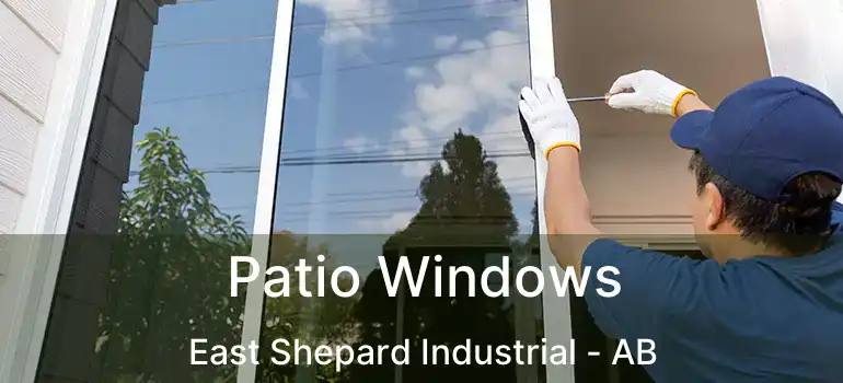  Patio Windows East Shepard Industrial - AB