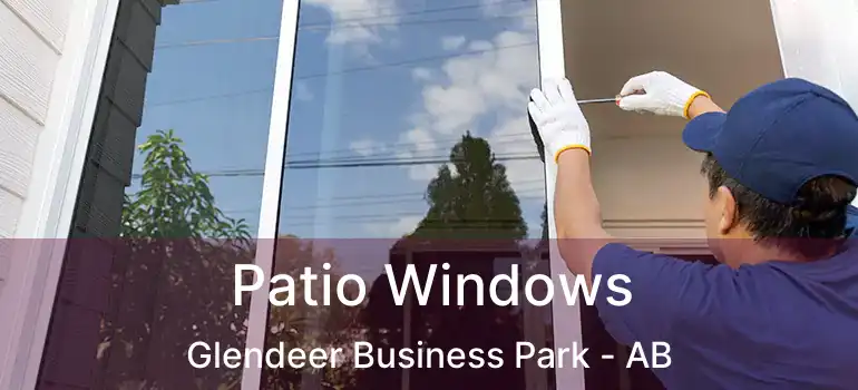  Patio Windows Glendeer Business Park - AB