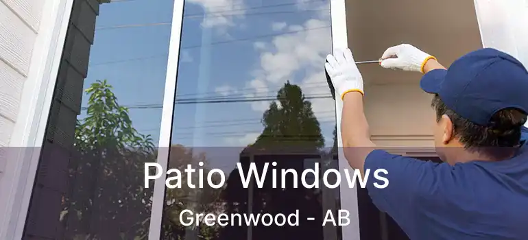  Patio Windows Greenwood - AB