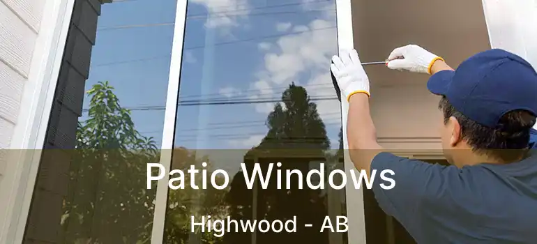 Patio Windows Highwood - AB