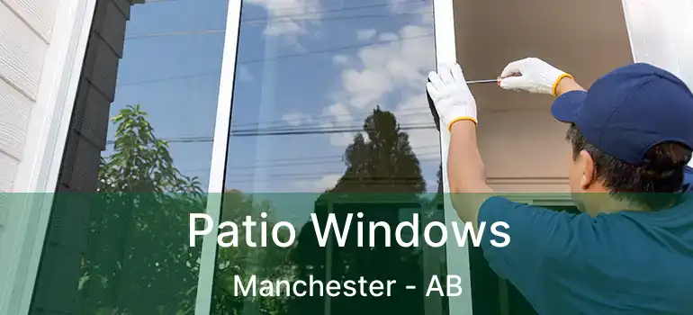  Patio Windows Manchester - AB