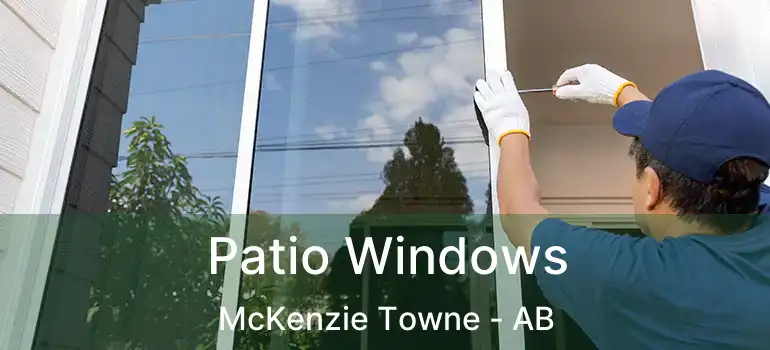  Patio Windows McKenzie Towne - AB