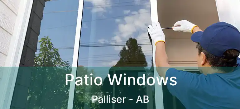  Patio Windows Palliser - AB