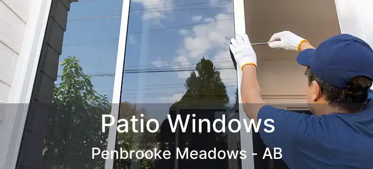  Patio Windows Penbrooke Meadows - AB