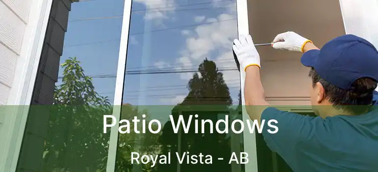  Patio Windows Royal Vista - AB