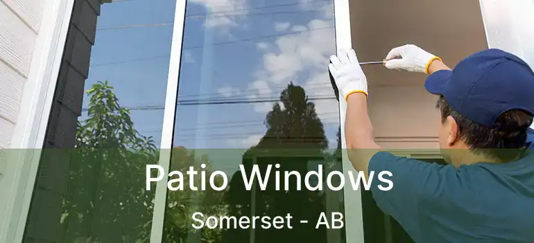  Patio Windows Somerset - AB