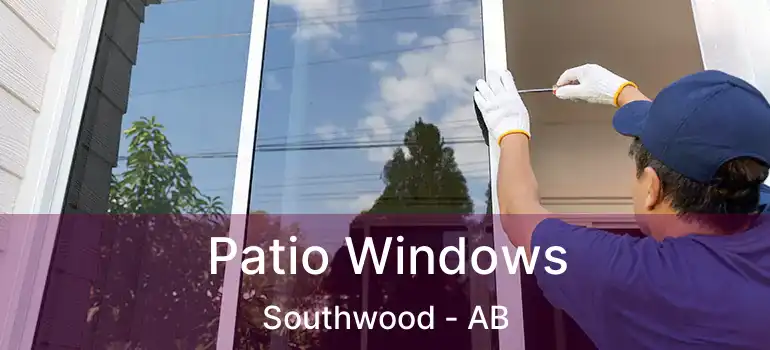  Patio Windows Southwood - AB