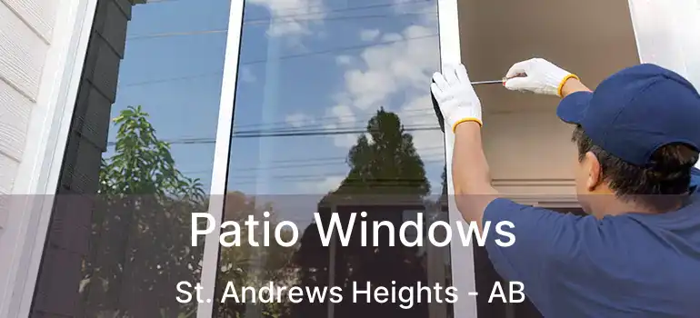  Patio Windows St. Andrews Heights - AB