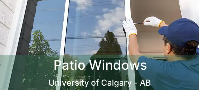  Patio Windows University of Calgary - AB