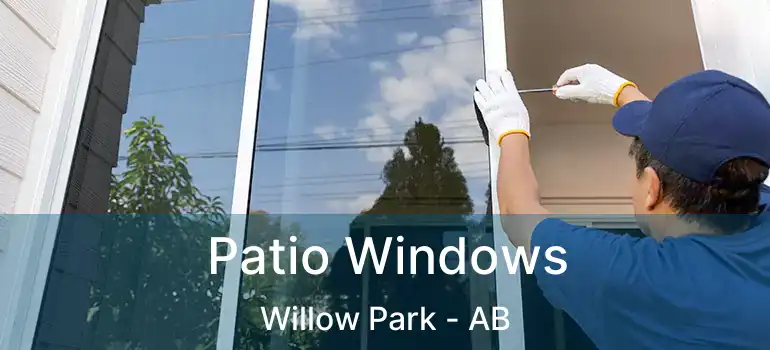  Patio Windows Willow Park - AB