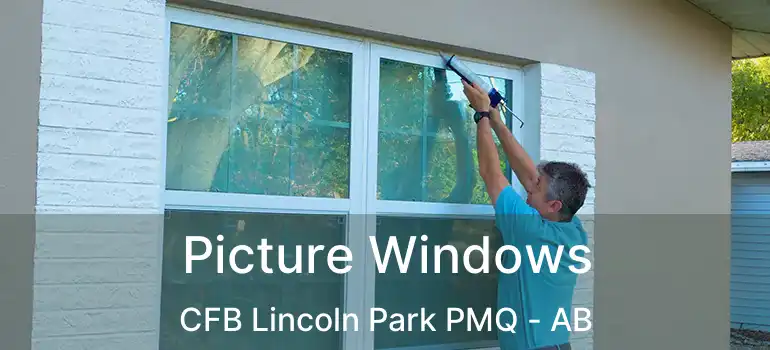  Picture Windows CFB Lincoln Park PMQ - AB