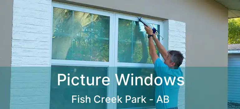  Picture Windows Fish Creek Park - AB