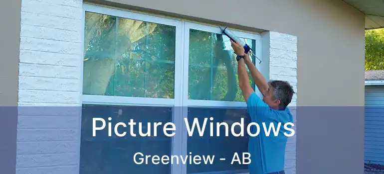  Picture Windows Greenview - AB