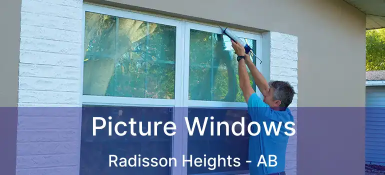  Picture Windows Radisson Heights - AB