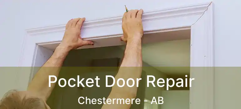  Pocket Door Repair Chestermere - AB