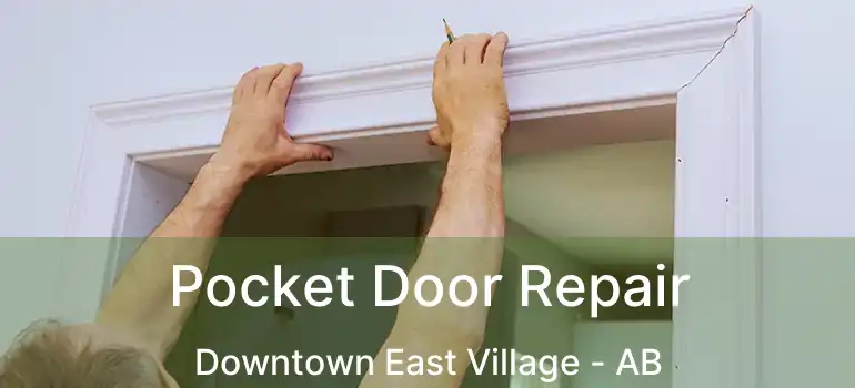  Pocket Door Repair Downtown East Village - AB