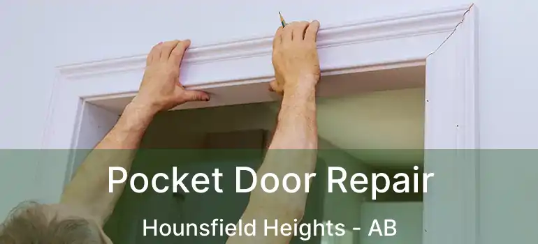  Pocket Door Repair Hounsfield Heights - AB