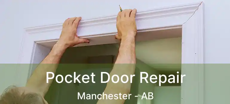  Pocket Door Repair Manchester - AB
