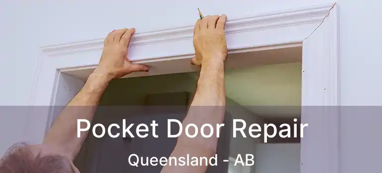  Pocket Door Repair Queensland - AB