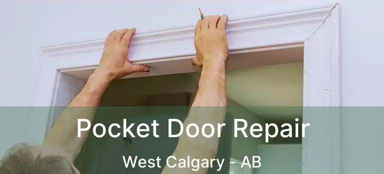  Pocket Door Repair West Calgary - AB