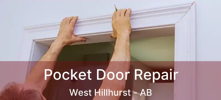  Pocket Door Repair West Hillhurst - AB