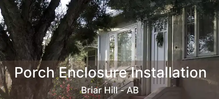  Porch Enclosure Installation Briar Hill - AB