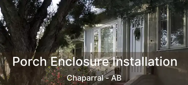  Porch Enclosure Installation Chaparral - AB