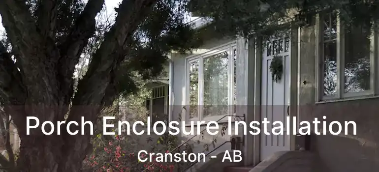  Porch Enclosure Installation Cranston - AB
